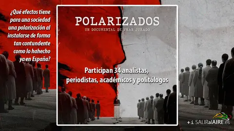 2025-07-23-Polarizados-documental-1w